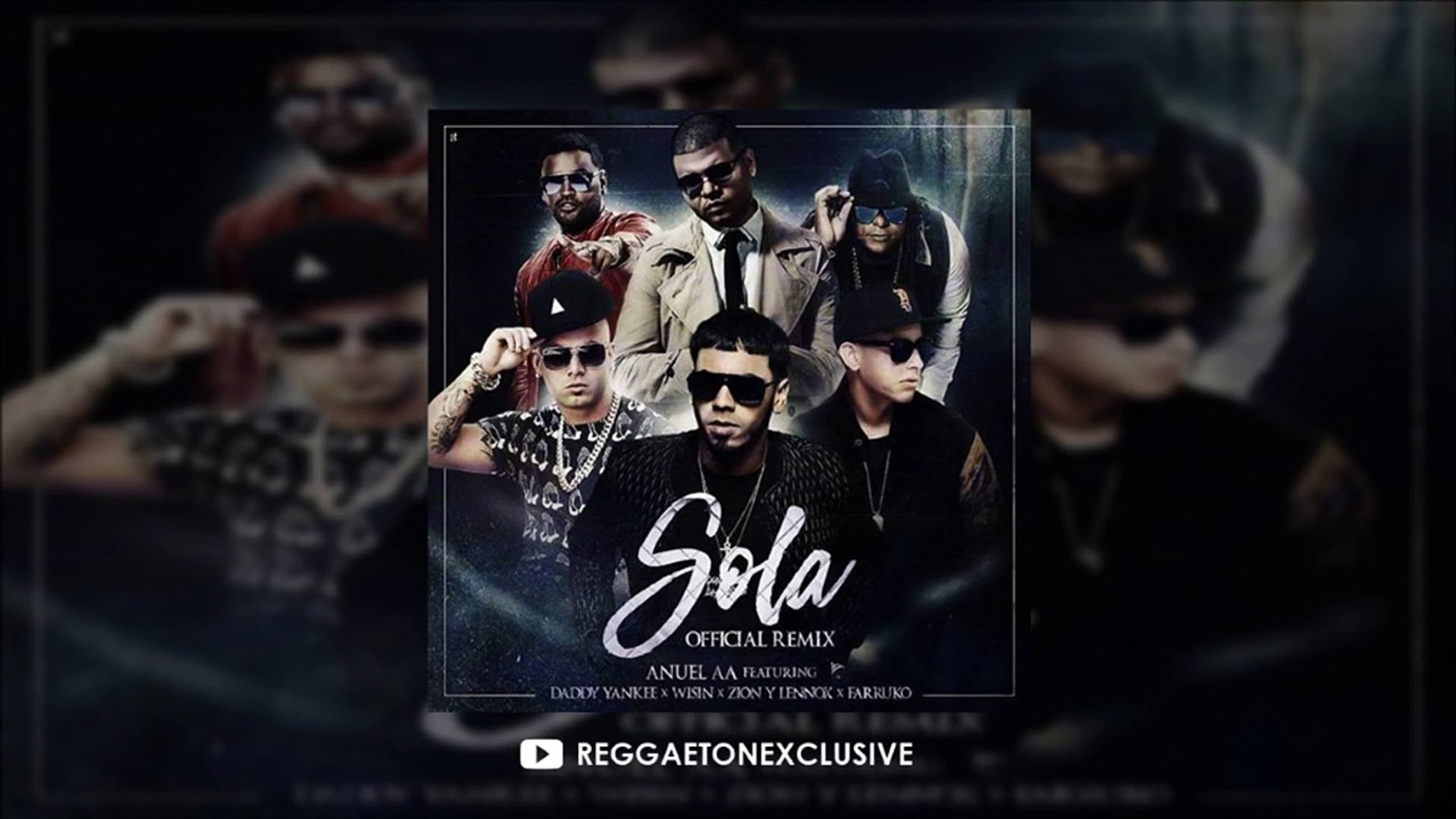 Sola (Remix) - Anuel AA Ft. Daddy Yankee, Farruko, Zion & Lennox y Wisin -  Vídeo Dailymotion