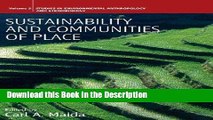 Read [PDF] Sustainability and Communities of Place (Environmental Anthropology and Ethnobiology)