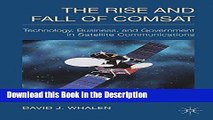 Download [PDF] The Rise and Fall of COMSAT: Technology, Business, and Government in Satellite