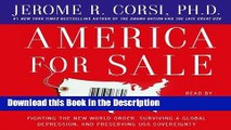 Download [PDF] America for Sale: Fighting the New World Order, Surviving a Global Depression, and