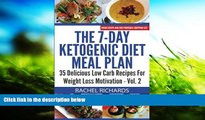 PDF  The 7-Day Ketogenic Diet Meal Plan: 35 Delicious Low Carb Recipes For Weight Loss Motivation