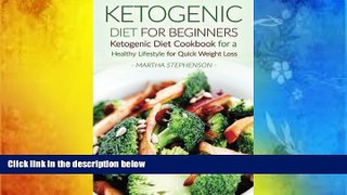 Read Online Ketogenic Diet for Beginners: Ketogenic Diet Cookbook for a Healthy Lifestyle for