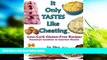 Download [PDF]  It Only Tastes Like Cheating: Low-Carb Gluten-Free Recipes, Homestyle Goodness to