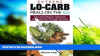 PDF  Extreme Lo-Carb Meals On The Go: Fast And Fabulous Solutions To Get You Through The Day