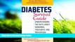 Read Online Diabetes Survival Guide: Understanding the Facts About Diagnosis, Treatment, and