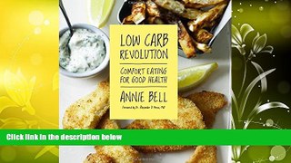 PDF  Low Carb Revolution: Comfort Eating For Good Health Annie Bell Trial Ebook