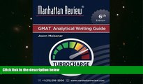 Best PDF  Manhattan Review GMAT Analytical Writing Guide [6th Edition]: Answers to Real AWA Topics