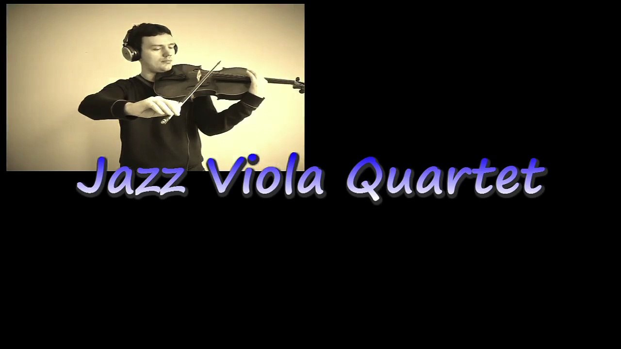 ♫ Jazz Viola Quartet ♫ Multitrack Viola Video ♫