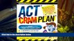 Read Book CliffsNotes ACT Cram Plan (Cliffsnotes Cram Plan) Nichole Vivion  For Online