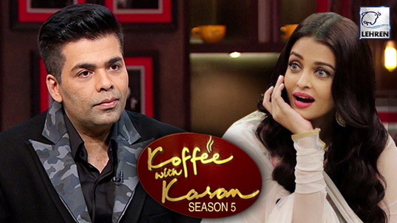Karan Johar Would Kill Aishwarya Rai | Koffee W...