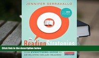 Read Online  The Reading Strategies Book: Your Everything Guide to Developing Skilled Readers For