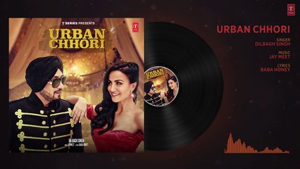 Dilbagh Singh_ Urban Chhori Full Audio Song _ Feat Elli Avram, Kauratan _ New Hi