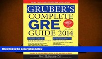 Read Book Gruber s Complete GRE Guide 2014 Gary Gruber  For Ipad