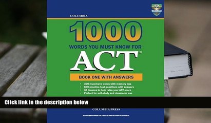 Read Book Columbia 1000 Words You Must Know for ACT: Book One with Answers (Volume 1) Richard Lee