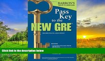 Read Book Pass Key to the New GRE, 6th Edition (Barron s Pass Key to the GRE) Sharon Weiner Green