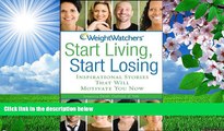 PDF  Weight Watchers Start Living, Start Losing: Inspirational Stories That Will Motivate You Now