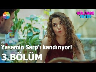 Gülümse Yeter 3.Bölüm | Yasemin Sarp'ı kandırıyor!