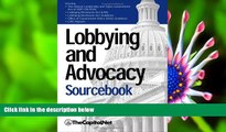 FREE [PDF] DOWNLOAD Lobbying and Advocacy Sourcebook: Lobbying Laws and Rules: The Honest