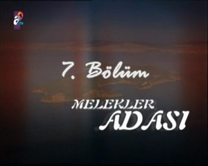 Melekler Adası 7. Bölüm