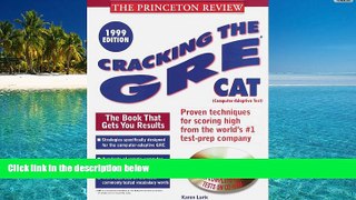 Read Book Cracking the GRE CAT w/Sample Tests on CD-ROM, 1999 Edition (Book   CD Rom) Karen Lurie