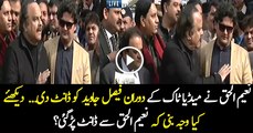 Naeem ul Haq ne SC ke bahir media talk ke dauran Faisal Javed ko dant piladi