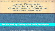 Download Book [PDF] Last Resorts: The Cost of Tourism in the Caribbean Epub Online