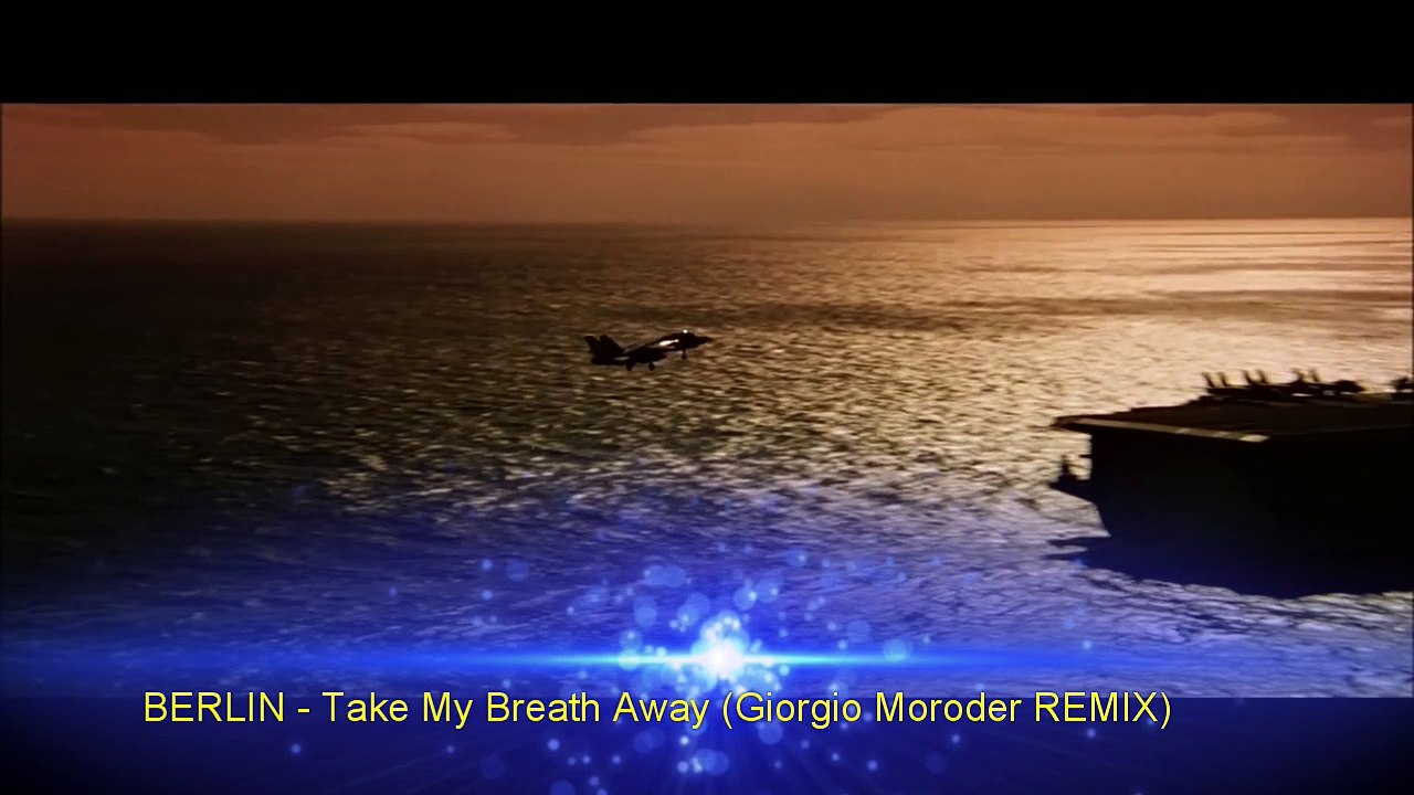 BERLIN - Take My Breath Away (Giorgio Moroder REMIX) 720p