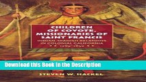 Read [PDF] Children of Coyote, Missionaries of Saint Francis: Indian-Spanish Relations in Colonial