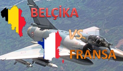 BELÇİKA & FRANSA Ordularının Askeri Güç Karşılaştırması ve Silah Sistemleri