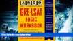 Read Book Gre-Lsat Logic Workbook (Gre-Lsat Logic Workbook, 2nd ed) Mark Alan Stewart  For Online
