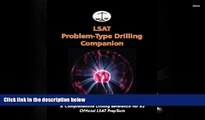 Read Book LSAT Problem-Type Drilling Companion: A Comprehensive Drilling Reference for 82 Official