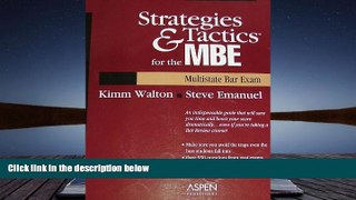 Read Book Strategies   Tactics for the Mbe Multistate Bar Exam: Multistate Bar Exam Kimm Alayne