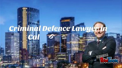 Best Criminal Defence Lawyer Calgary
