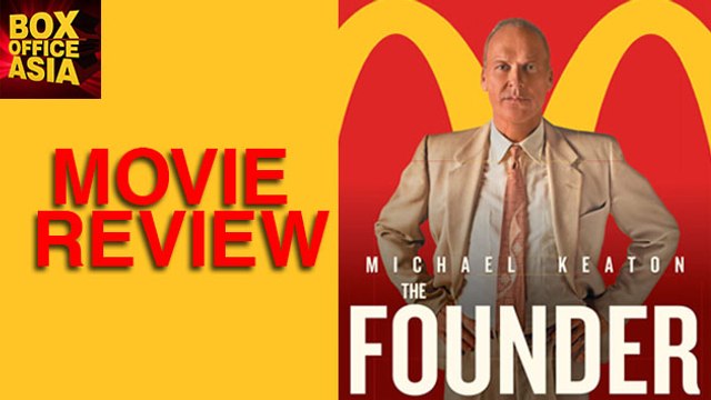 The Founder - Movie Review | Michael Keaton | Laura Dern | Boxoffice Asia