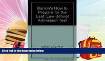 Best PDF  Barron s How to Prepare for the Lsat: Law School Admission Test Jerry, Ph.D Bobrow  For