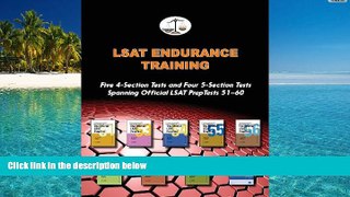 Read Book LSAT Endurance Training: Five 4-Section Tests and Four 5-Section Tests Spanning Official