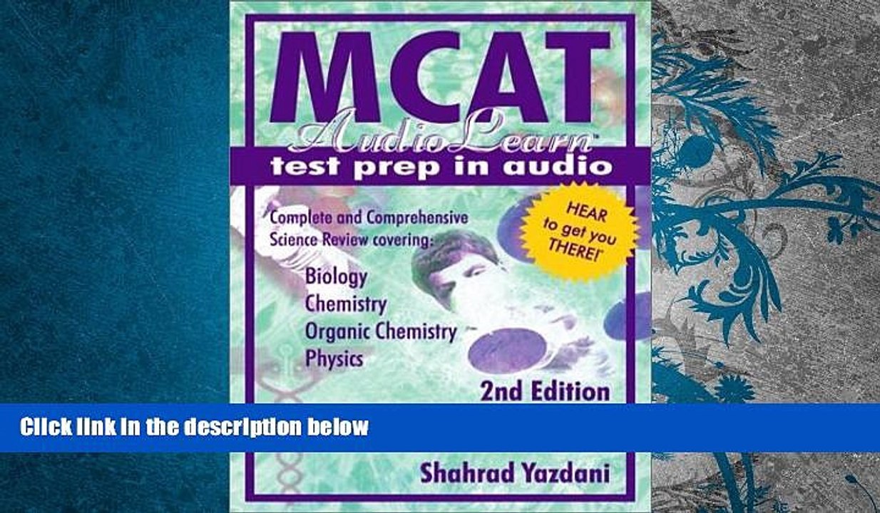 Read Book AudioLearn : MCAT (Biology, Chemistry, Organic Chemistry, Physics)- 4th Edition Shahrad