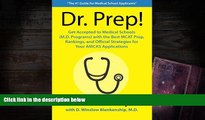Read Book Dr. Prep!: Get Accepted to Medical Schools (M.D. programs) with the Best MCAT Prep,