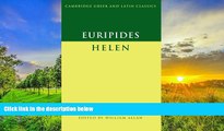 Read Book Euripides:  Helen  (Cambridge Greek and Latin Classics) Euripides  For Ipad