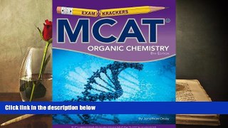 Read Book MCAT Organic Chemistry (Examkrackers) Jonathan Orsay  For Free