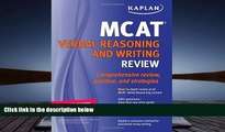 Read Book Kaplan MCAT Verbal Reasoning and Writing Review Kaplan  For Online