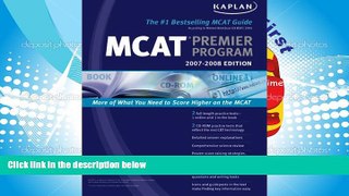 Read Book Kaplan MCAT 2007-2008 Premier Program (w/ CD-ROM) (Kaplan MCAT Premier Program (W/CD))
