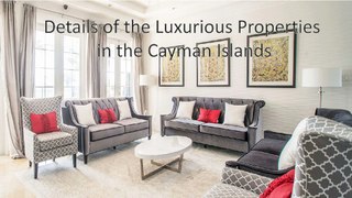 Details of the Luxurious Properties in the Cayman Islands