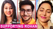 Hina Khan, Namish Taneja  TV Celebs Supporting ROHAN MEHRA  Bigg Boss 10