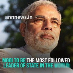 Modi to be the most followed leader of state in the world