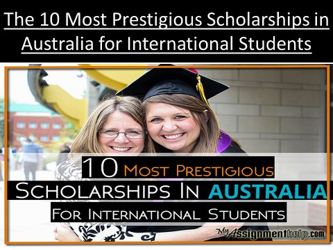 The 10 Most Prestigious Scholarships in Australia for International Students