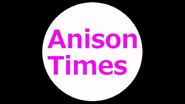 AnisonTimes：20170120