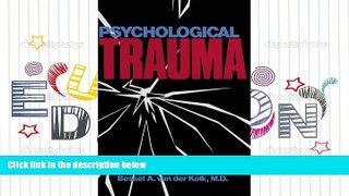 Read Online Psychological Trauma Bessel A. van der Kolk Trial Ebook