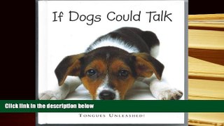 PDF [DOWNLOAD] If Dogs Could Talk: Tongues Unleashed! BOOK ONLINE