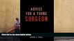 Audiobook  Advice for a Young Surgeon For Ipad